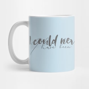 Goodbye Until Tomorrow Mug